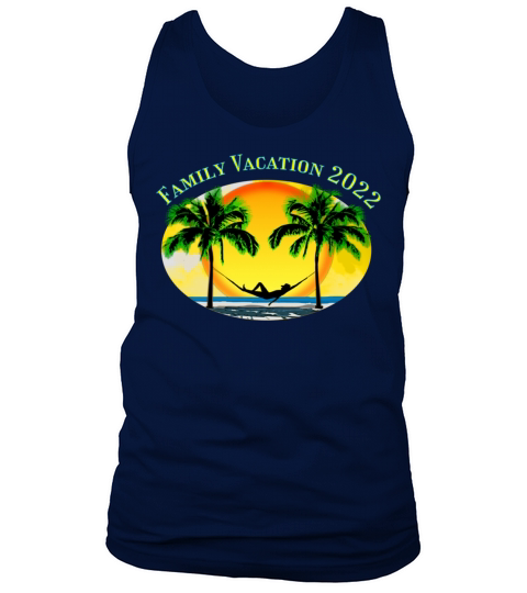 Family Vacation 2022 Beach Summer Vacation Tank Top Unisex