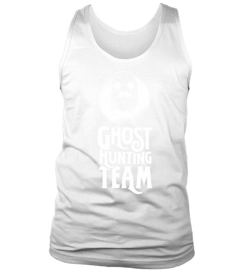 Ghost Hunting Team Hunt Ghosts Hunter Tank Top Unisex