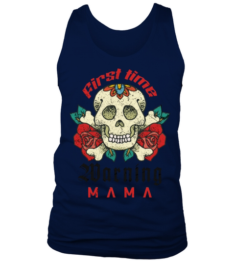 Happy Mothers Day First Time  Warning Mama Tank Top Unisex