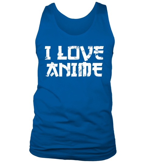 I Love Anime Shirt Unisex Funny Distressed Graphic Fan Tee Black Youth B076MRF9ZH 1 Tank Top Unisex