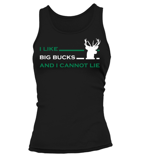 I Like Big Bucks And I Cannot Lie Funny Hunting Tank top Woman