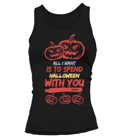 I want to celebrate Halloween with you Tank top Woman