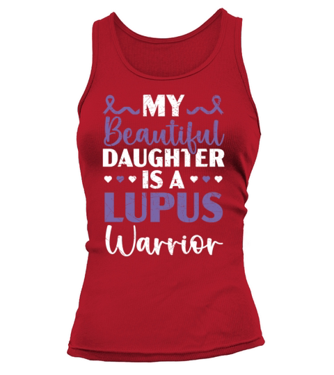 My Daughter Is A Lupus Warrior Lupus Awareness Tank top Woman