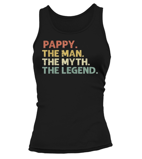 Pappy The Man The Myth The Legend Tank top Woman