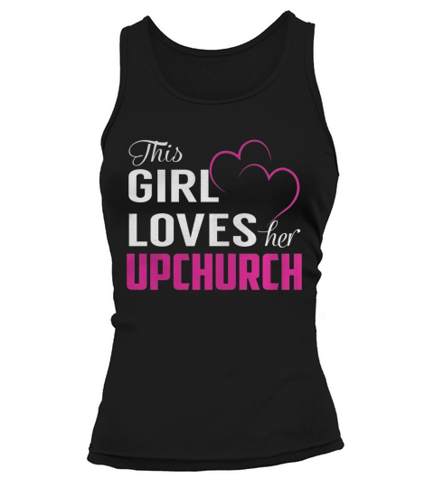This Girl Loves Her UPCHURCH Name Shirts Tank top Woman