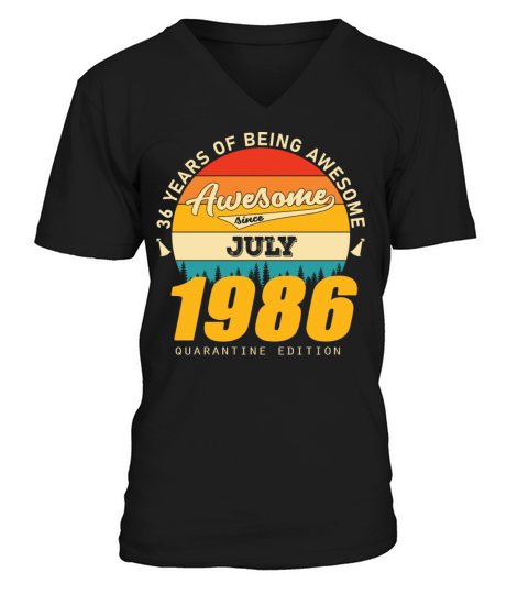 1986 Quarantine Edition July 36th birthday gift V-Neck T-shirt