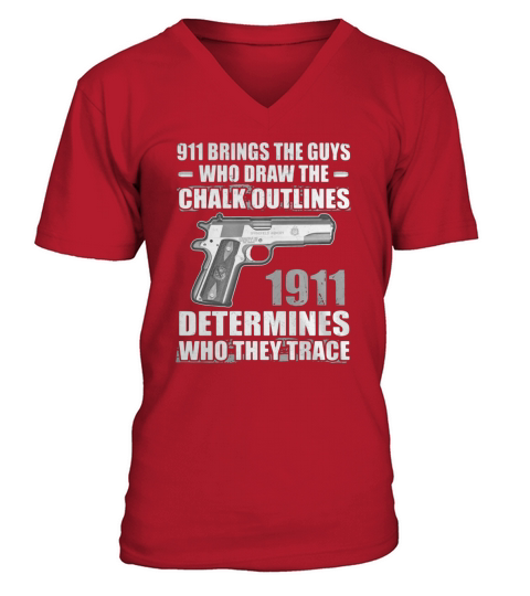 911 brings the guys who draw the chalk outlines 1911 determines V-Neck T-shirt