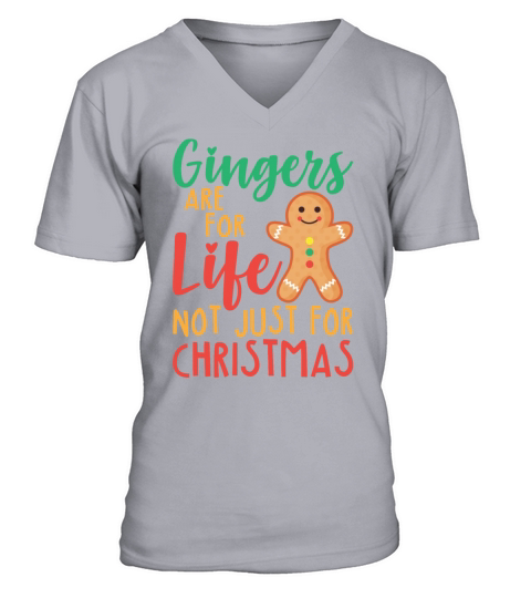 Gingers Are For Life Not Just For Christmas Funny V-Neck T-shirt