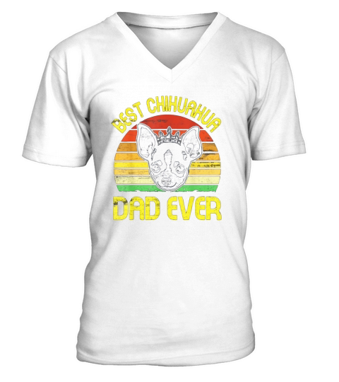 King Dog Best Chihuahua Dad Ever Vintage Retro Father V-Neck T-shirt