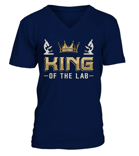 King Of The Lab Laboratory Technician Lab Tech V-Neck T-shirt