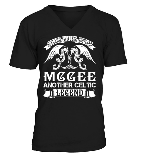 MCGEE Shirts - Ireland Wales Scotland MCGEE Another Celtic Legend Name Shirts V-Neck T-shirt