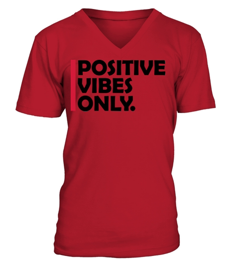 Positive Vibes Only Motto V-Neck T-shirt
