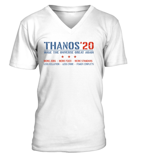 Thanos’20 Make The Universe Great Again More Jobs More Food More Standar V-Neck T-shirt