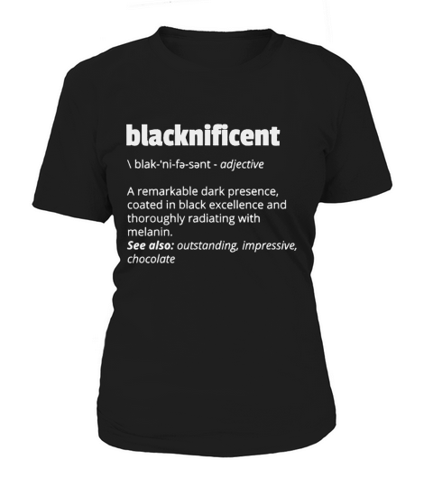 Blacknificent Definition Black History Month Black Pride Women's T-Shirt