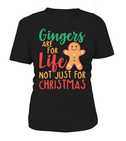 Gingers Are For Life Not Just For Christmas Funny Women's T-Shirt