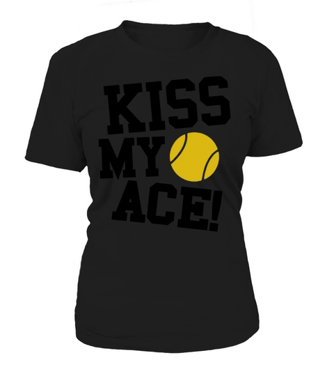 Kiss My Ace TShirts  Mens Premium TShirt Women's T-Shirt