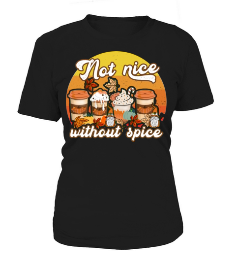 Not Nice Without Spice - Pumpkin Women's T-Shirt