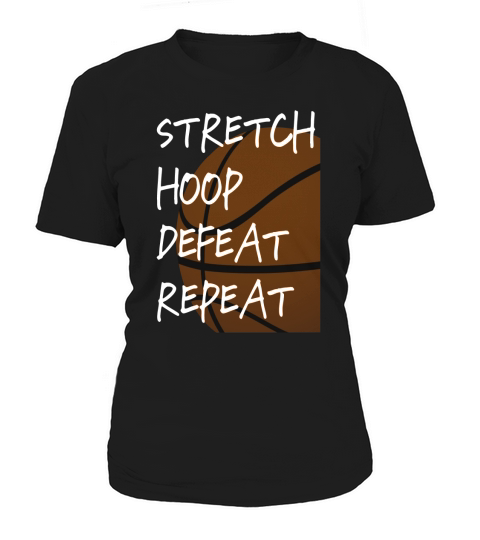 Stretch Hoop Defeat Repeat White Basketball Shirts With Sayings Women's T-Shirt