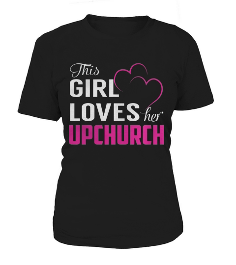This Girl Loves Her UPCHURCH Name Shirts Women's T-Shirt