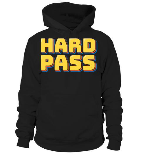 Hard Pass Hoodie Unisex