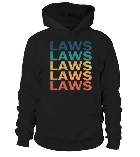 Laws Name T Shirt - Laws Vintage Retro Name Gift I Hoodie Unisex
