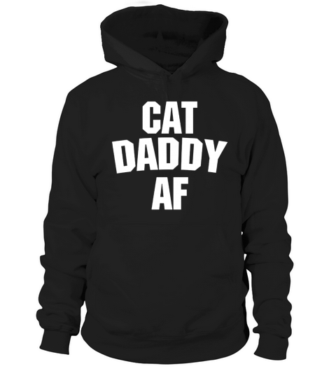 Mens Best Cat Dad Ever Shirt - Cat Daddy AF Funny Cat Tee Shirt Hoodie Unisex