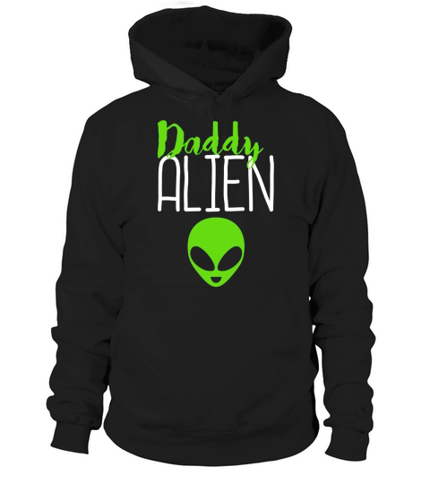 Mens Daddy Alien Fathers Day Family Couples Hoodie Unisex