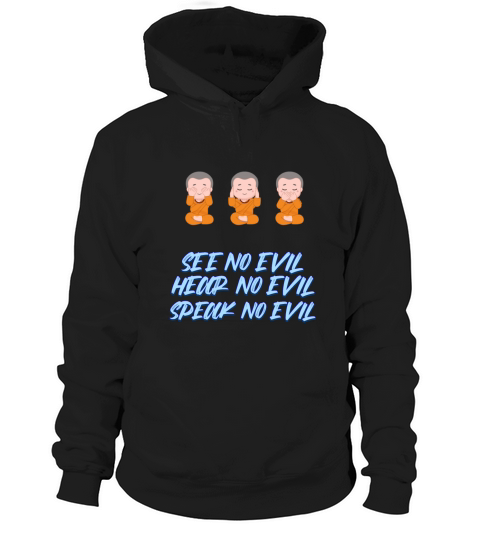 See No Evil Hear No Evil Speak No Funny Quote Hoodie Unisex