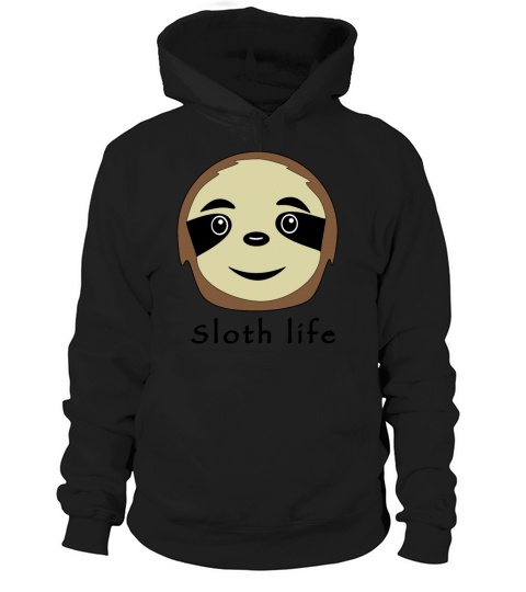 Sloth life Hoodie Unisex