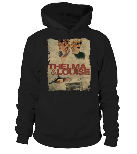 Thelma and Louise 1991 Girls N Car Shirt Hoodie Unisex