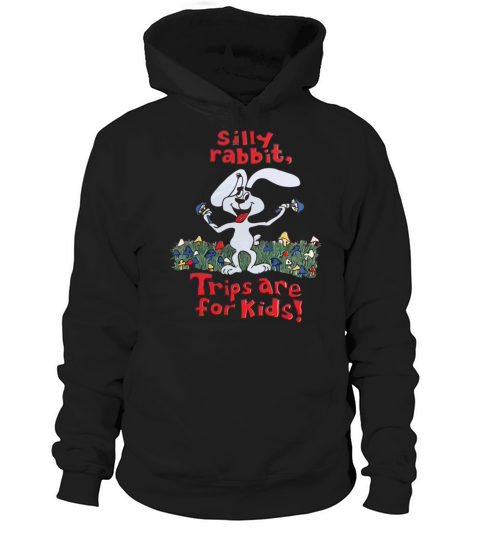 Vintage Silly Rabbit Trips are for kids T-Shirt Hoodie Unisex
