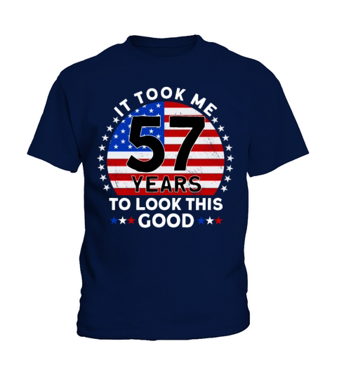It Took Me 57 Years To Look This Good Birthday Kids T-Shirt