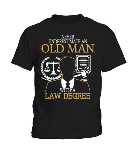 Never Underestimate An Old Man With A Law Degree Kids T-Shirt