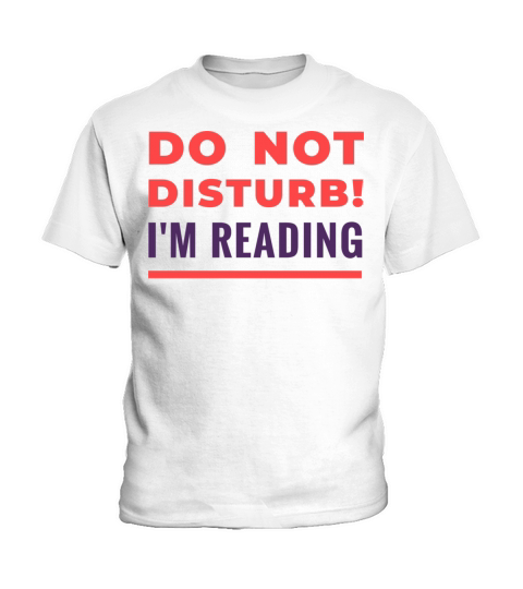 Reading Don T Disturb Quote Badge Kids T-Shirt