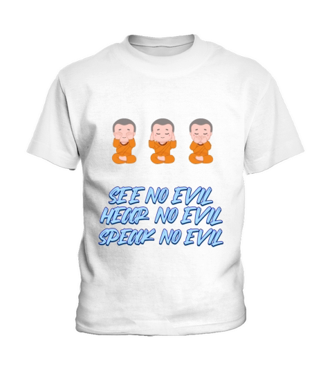 See No Evil Hear No Evil Speak No Funny Quote Kids T-Shirt