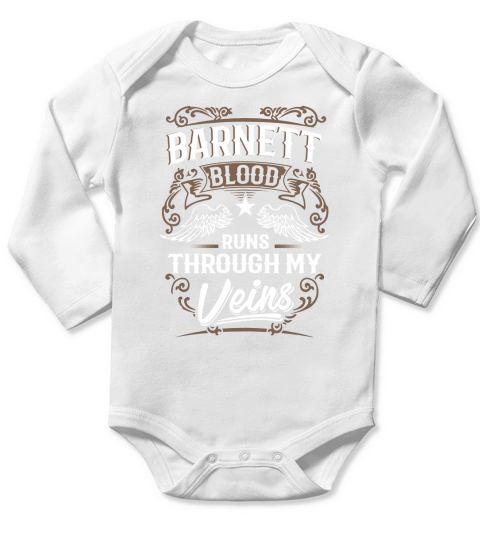 BARNETT Blood Runs Through My Veins Legend name gifts T Shirt Long Sleeve Baby One-Piece