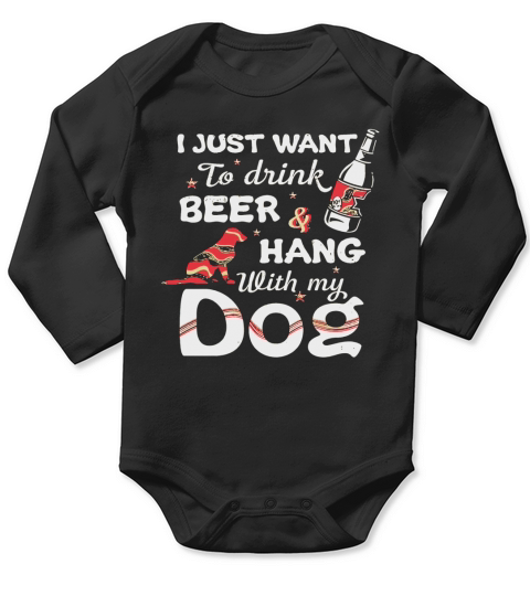 Beer shirt I just want to drink Beer with my dogs tshirt Long Sleeve Baby One-Piece