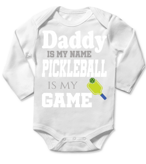 Daddy is my name pickleball is my game Long Sleeve Baby One-Piece