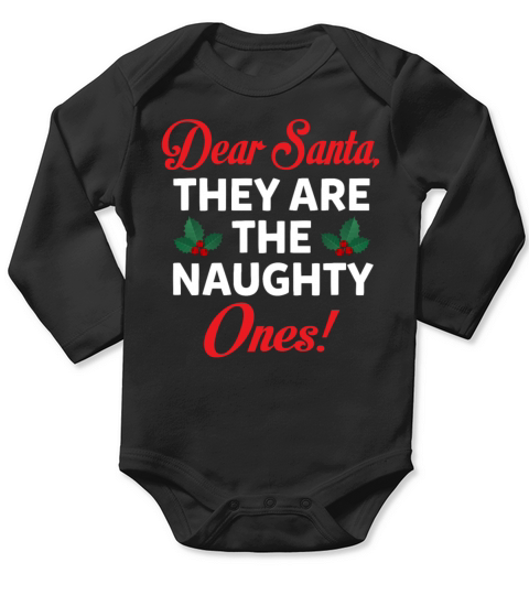 Dear Santa They Are The Naughty Ones Christmas Long Sleeve Baby One-Piece