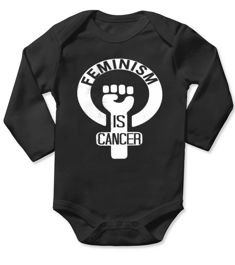Feminism Is Cancer T-Shirt Protest MRA Mens Rights Anti Fem Long Sleeve Baby One-Piece
