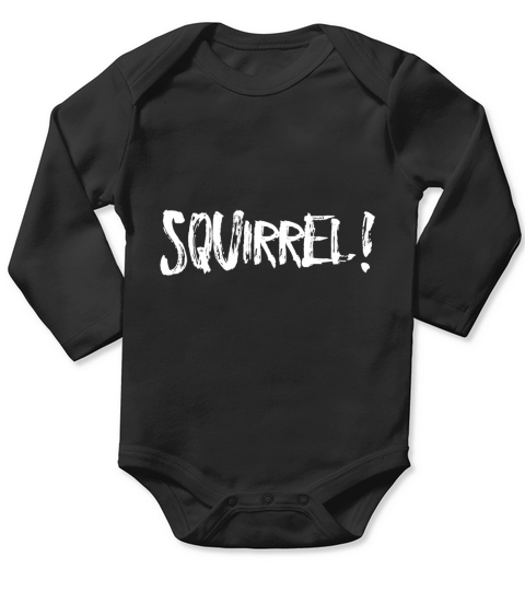 Funny Shirt that says Squirrel Long Sleeve Baby One-Piece