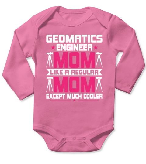 Geomatics Engineering Mom Funny Geomatics Engineer Long Sleeve Baby One-Piece