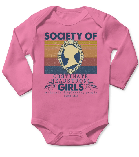 Jane Austen Society of obstinate headstrong girls vintage shirt Long Sleeve Baby One-Piece