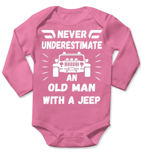 Never Underestimate An Old Man With A Jeep Long Sleeve Baby One-Piece
