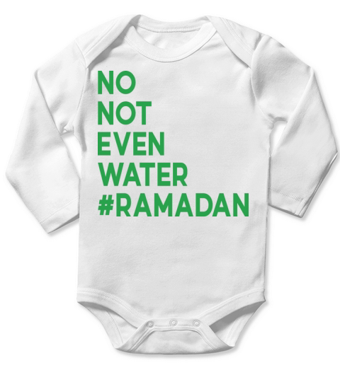 No Not Even Water Ramadan Long Sleeve Baby One-Piece