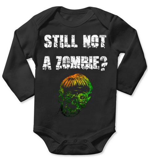NOT A ZOMBIE Long Sleeve Baby One-Piece