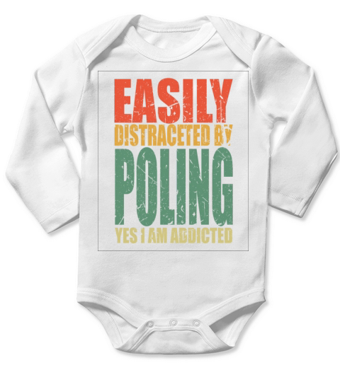Poling Saying Funny Long Sleeve Baby One-Piece