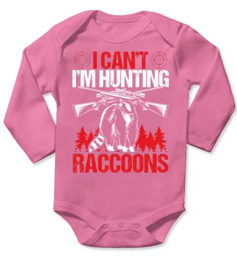 Raccoon Slayer Vintage I cant Raccoons Hunter Long Sleeve Baby One-Piece