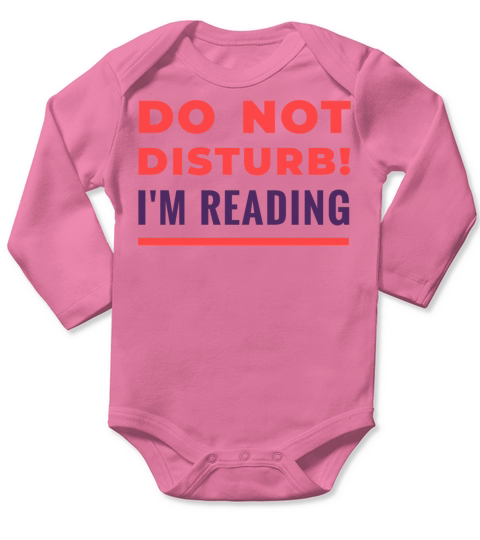 Reading Don T Disturb Quote Badge Long Sleeve Baby One-Piece