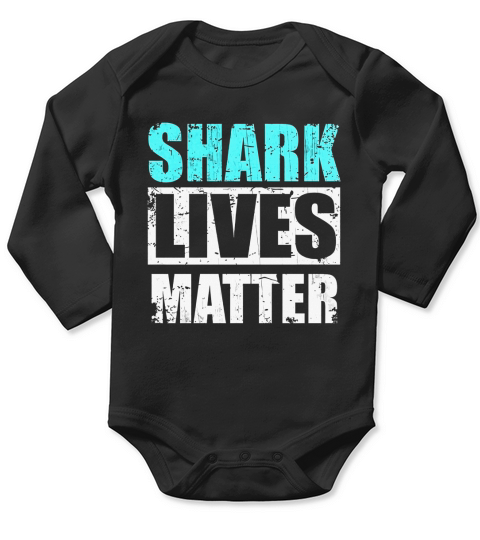 Shark Lives Matter TShirt Long Sleeve Baby One-Piece
